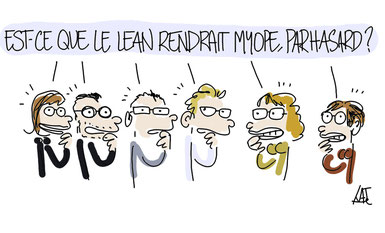 Est-ce que le Lean rendrait myope, par hasard ?